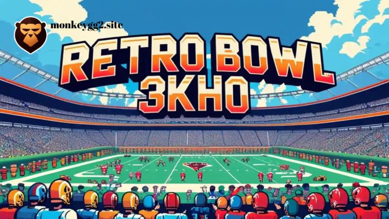 Retro Bowl 3kh0: The Ultimate Guide to Playing & Winning